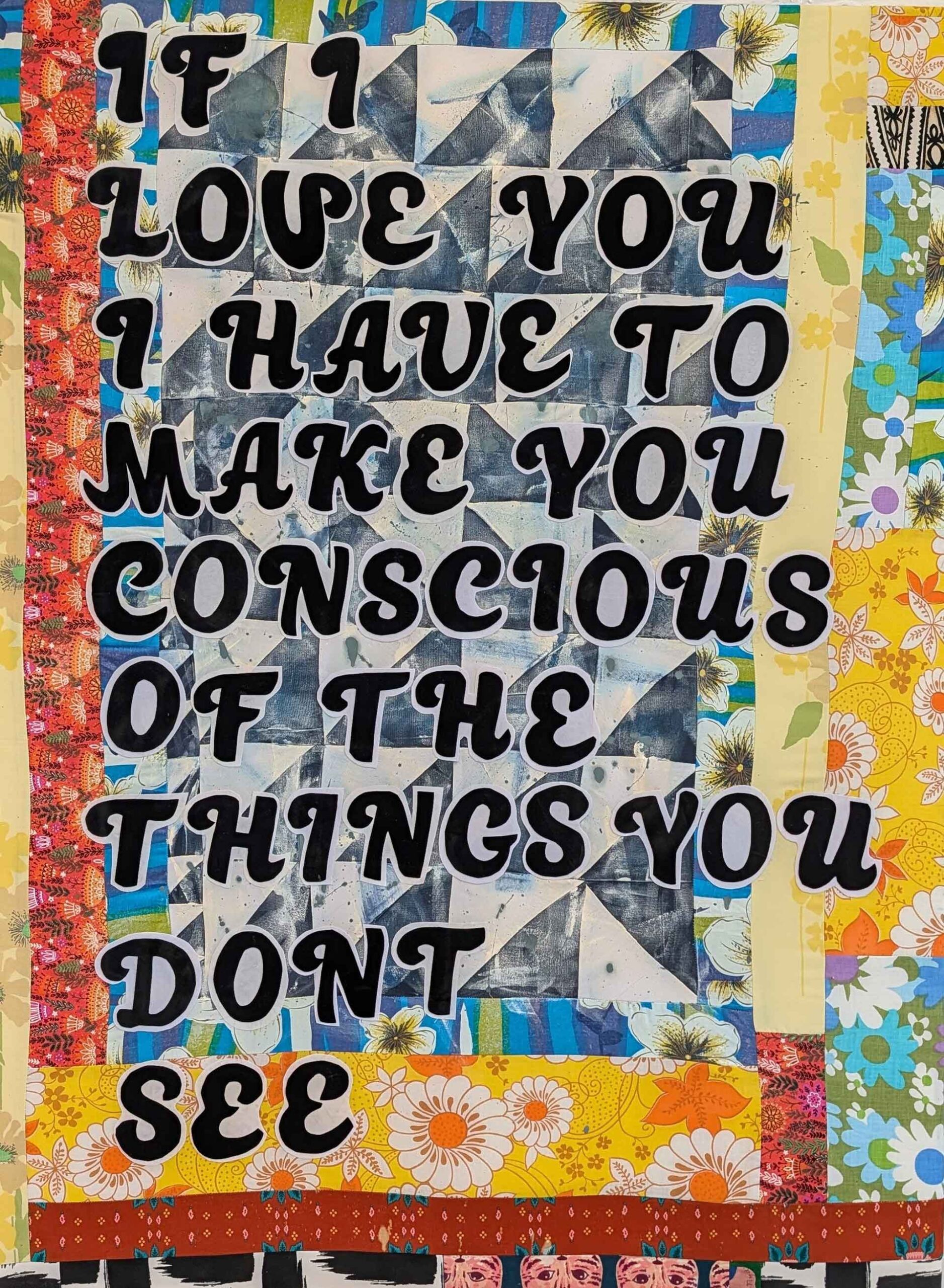 Christine E. Brown, 'If I Love You,' 2025, quilting cotton, the artist’s grandfather’s work clothes, hotel banquet linens, vintage family textiles, hand-cut flocked lettering